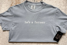 Load image into Gallery viewer, He&#39;s a Farmer Adult Tee
