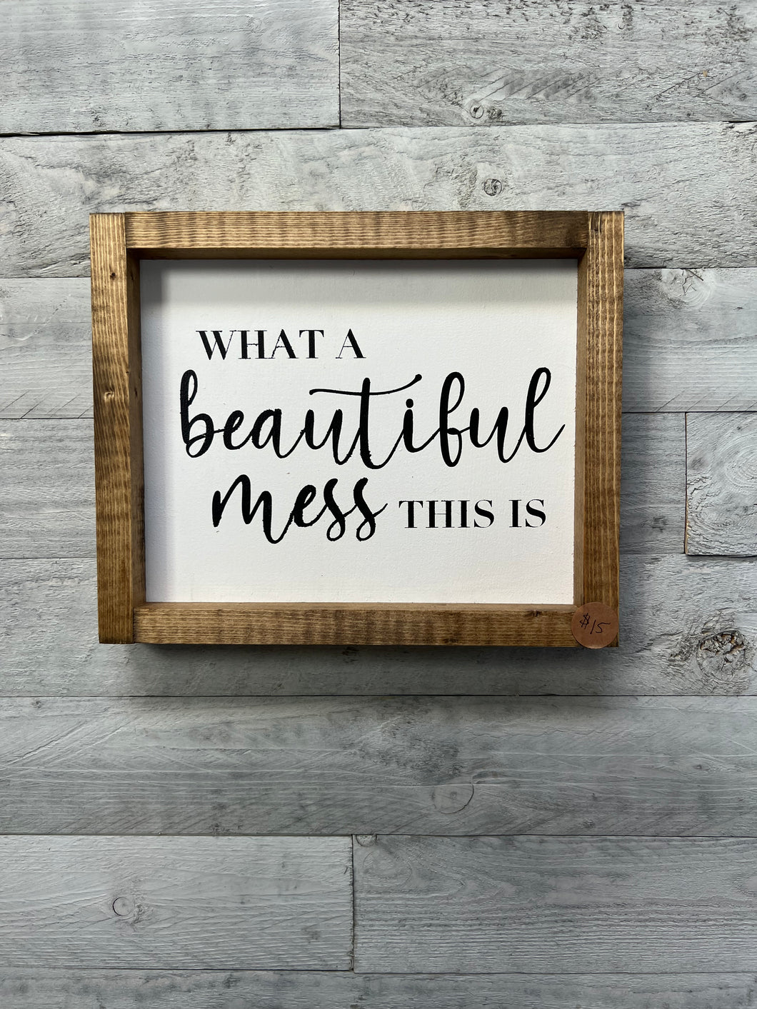 Beautiful Mess Sign